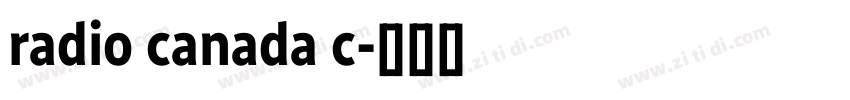radio canada c字体转换